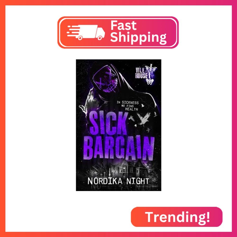 Sick Bargain (Vile House)