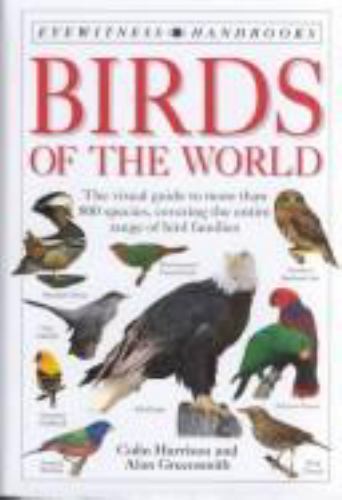 Birds of the World by Harrison, Colin J. O.; Greensmith, Alan