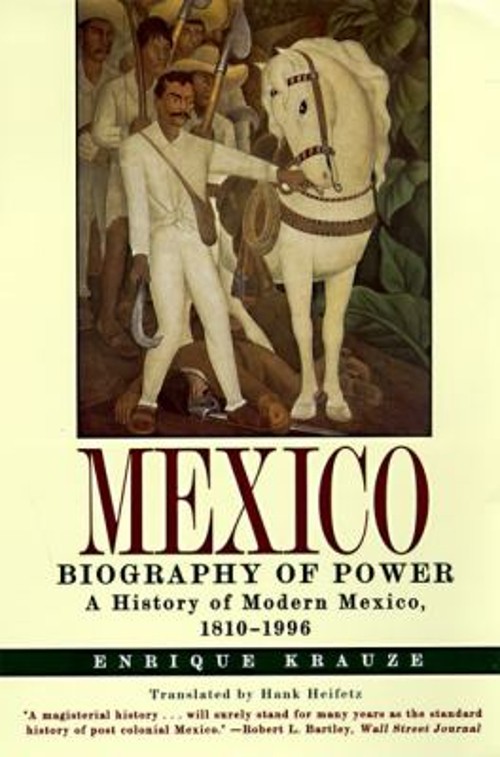 Mexico : Biography of Power Paperback Enrique Krauze