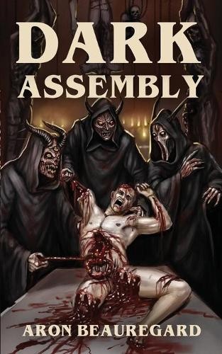 Aron Beauregard Dark Assembly (Paperback)
