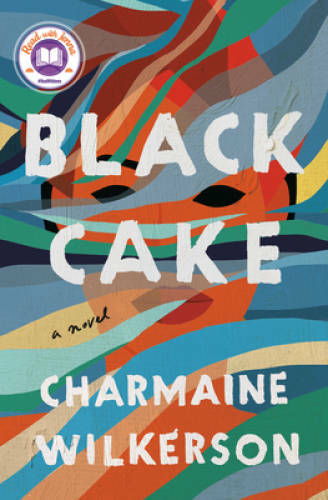 Black Cake: A Novel – Hardcover By Wilkerson, Charmaine – GOOD