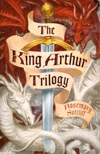 The King Arthur Trilogy Three Books In One (The Sword … by Sutcliff, Rosemary;