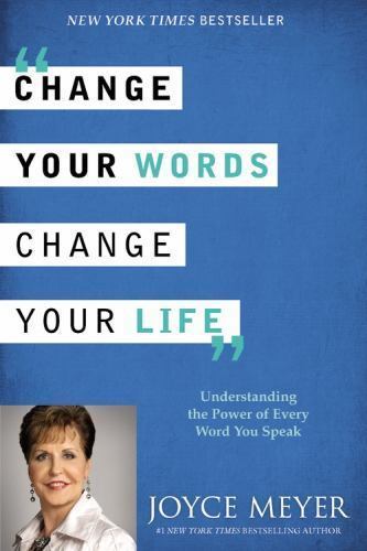 Change Your Words, Change Your Life: Understanding the Power of Every Word…