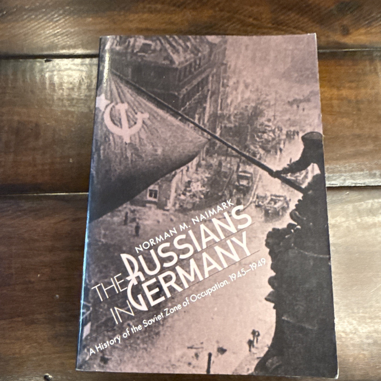 The Russians in Germany: A History of the Soviet Zone of Occupation, 1945-1949