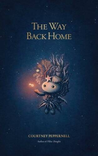 The Way Back Home – Paperback By Peppernell, Courtney – GOOD