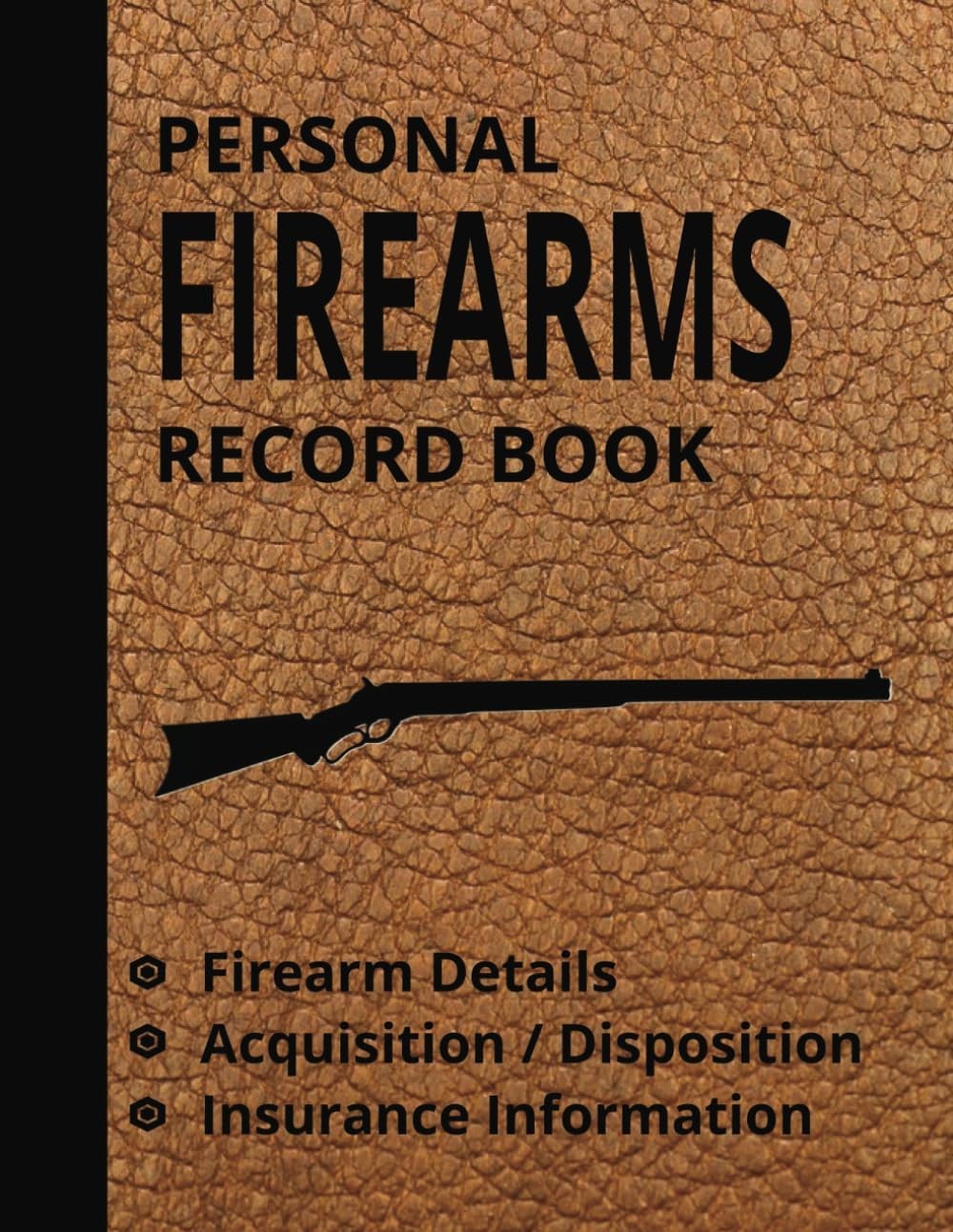 Personal Firearms Record Book: Firearm Inventory Log for Gun Owners to Record De