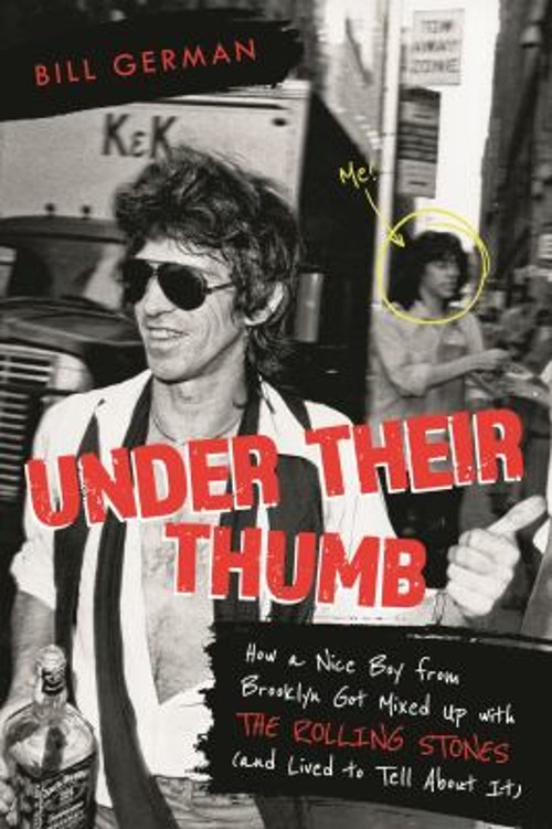 Under Their Thumb : How a Nice Boy from Brooklyn Got Mixed up wit