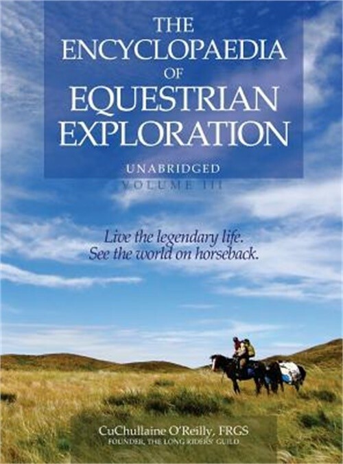 The Encyclopaedia of Equestrian Exploration Volume III: A Study of the Geographi