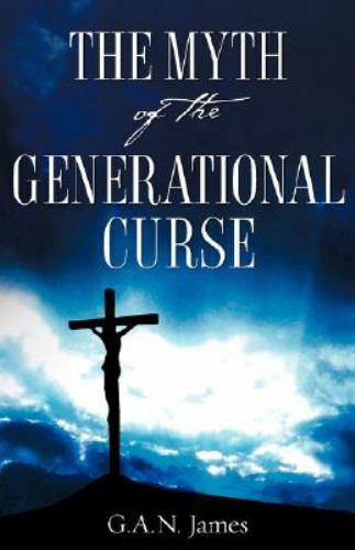 The Myth of the Generational Curse, James, N. 9781604772920 Free Shipping,,