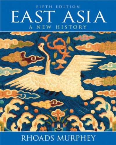 East Asia: A New History – Paperback By MURPHEY – GOOD
