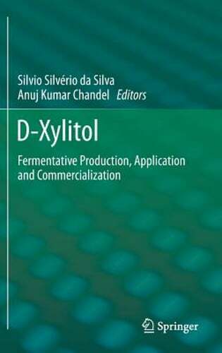 D-Xylitol: Fermentative Production, Application and Commercialization: New
