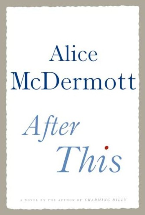 After This : A Novel Hardcover Alice McDermott