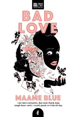 Maame Blue Bad Love (Paperback) Twenty in 2020