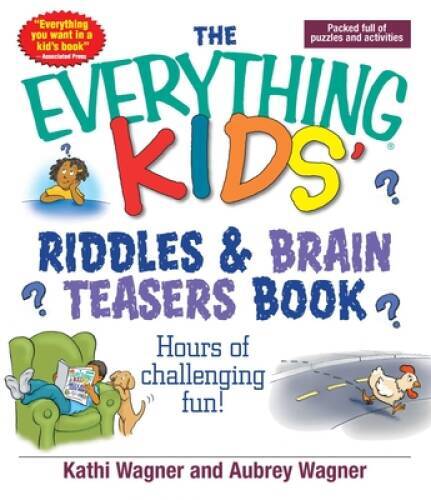 The Everything Kids Riddles & Brain Teasers Book: Hours of Cha – VERY GOOD