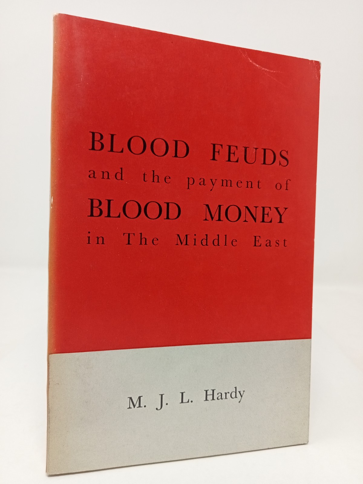 M. J. L. Hardy, Blood Feuds & the Payment of Blood Money in the Middle East 1963