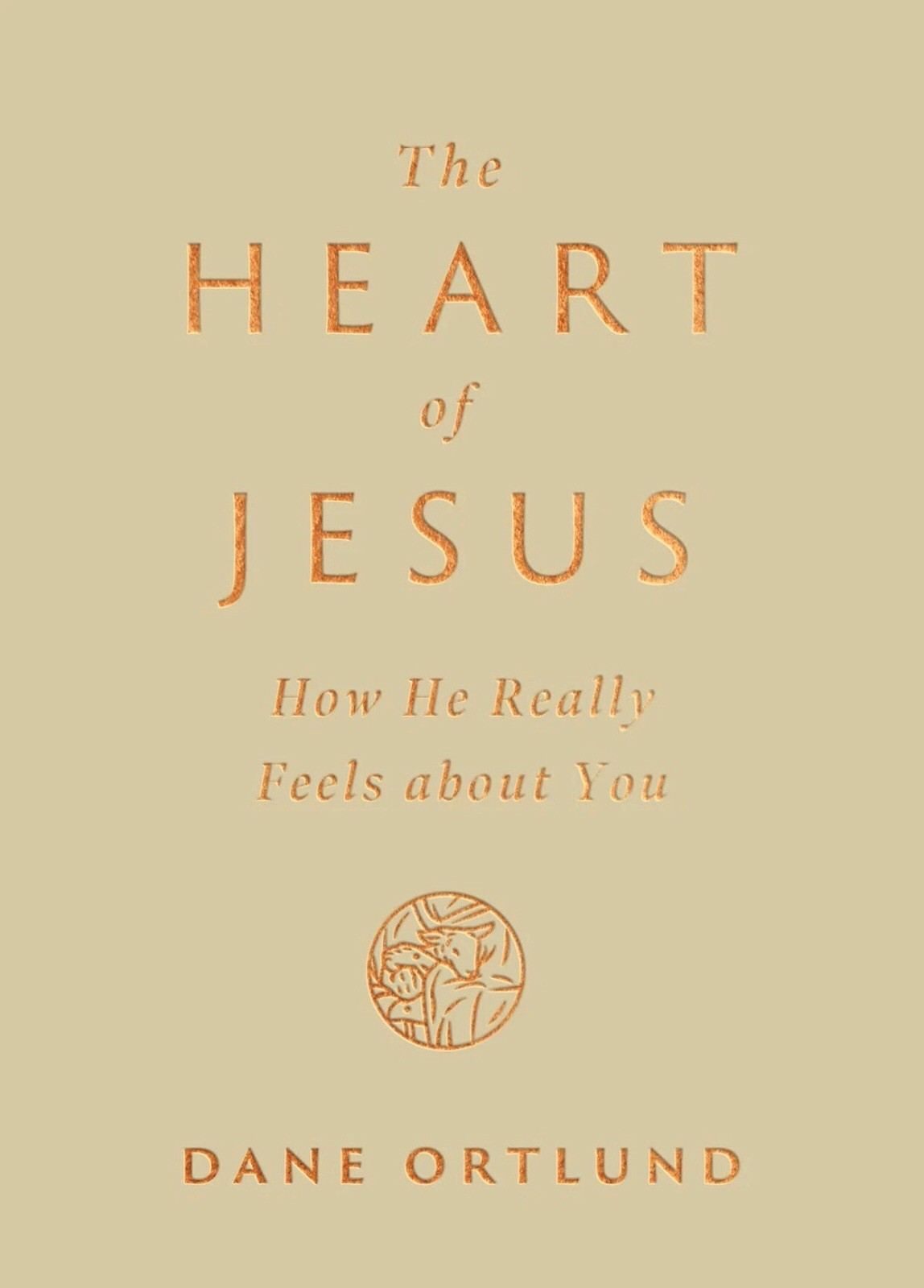 The Heart of Jesus: How He Really Feels about You by Dane Ortlund PB Like New