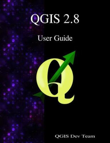 Qgis 2.8 User Guide by Team, Qgis Development, Brand New, Free shipping in th…
