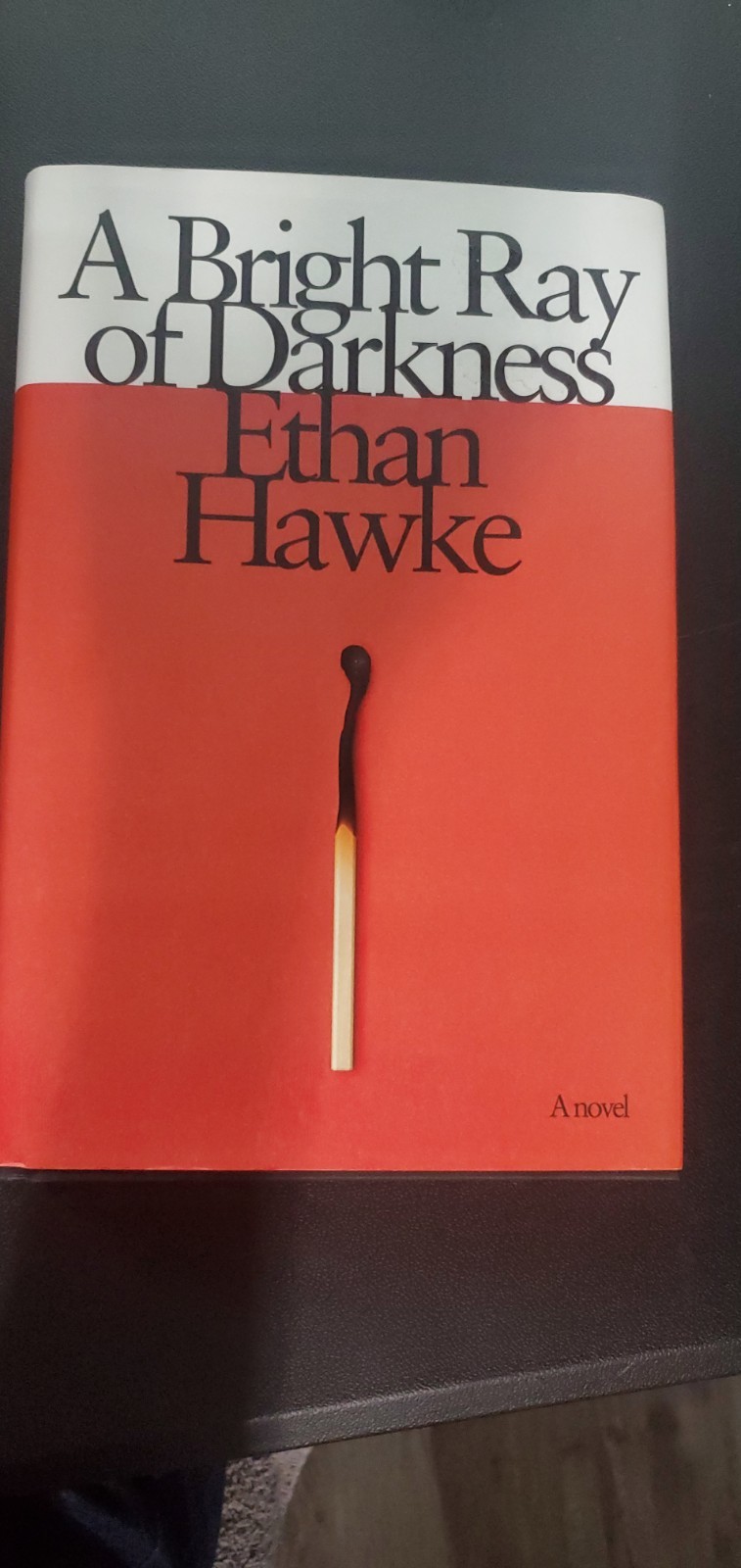 A Bright Ray of Darkness Ethan Hawke 2021 Hardcover | VG | 1st Ed
