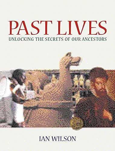 Past Lives: Unlocking the Secrets of – Hardcover, by Wilson Ian – Very Good b