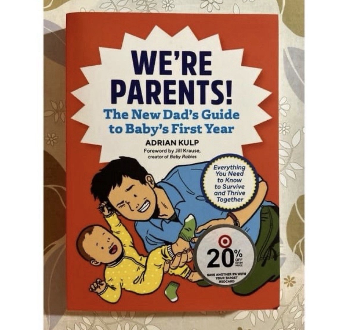 Adrian Kulp We’re Parents! New Dad’s Guide to Baby’s First Year PB