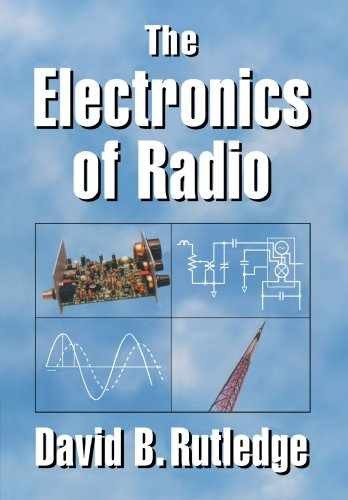 The Electronics of Radio – Paperback, by Rutledge David – Very Good