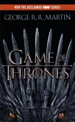 A Game of Thrones (A Song of Ice and Fire, Book 1) by George R.R. Martin