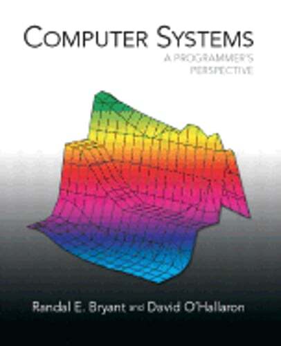 Computer Systems: A Programmer’s Perspective by Randal E Bryant: Used