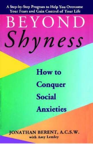 BEYOND SHYNESS: HOW TO CONQUER SOCIAL ANXIETY STEP: How to Conquer Social – GOOD