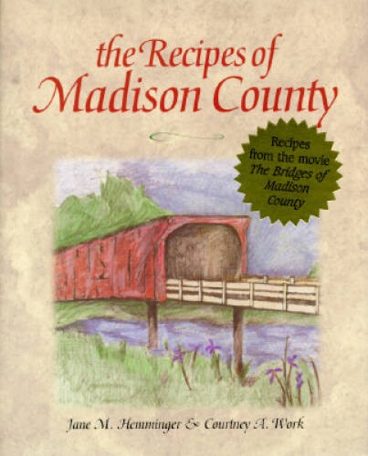 The Recipes of Madison County – Hardcover By Hemminger, Jane M. – VERY GOOD