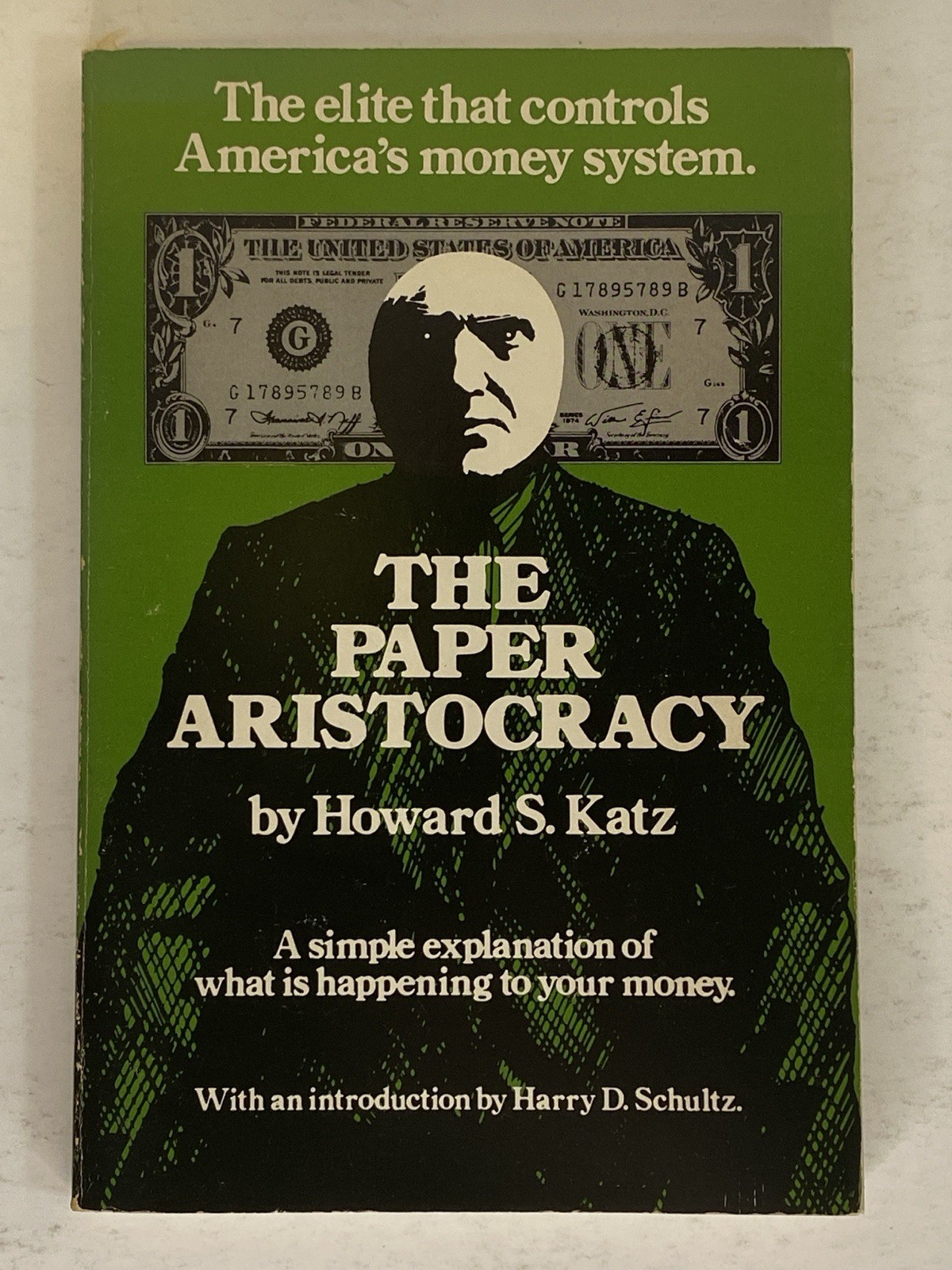 THE PAPER ARISTOCRACY By Howard S Katz – Libertarian Gold Standard Bitcoin FED