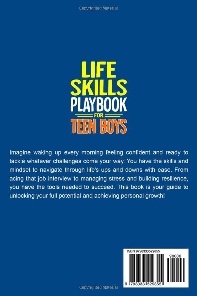Life Skills Playbook for Teen Boys: How to Navigate Challenges, Gain Practical S