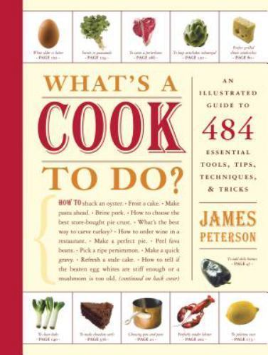 What’s a Cook to Do? : An Illustrated Guide to 484 Essential Tips,…