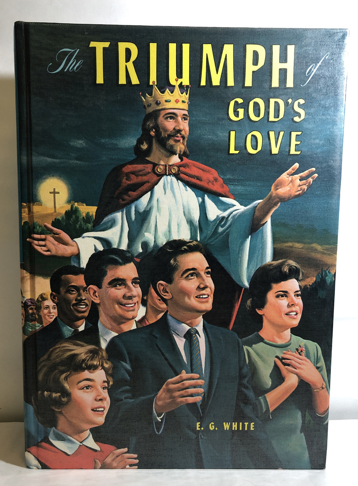 The Triumph of God’s Love By Ellen G EG White 1950 Hardcover Book 656 Pages