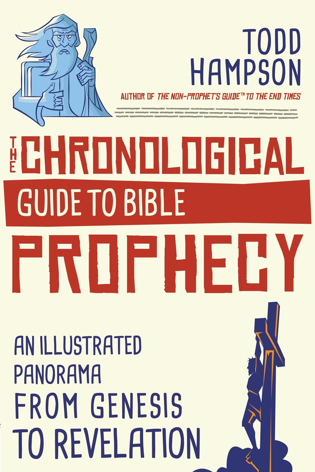 The Chronological Guide to Bible Prophecy: An Illustrated Panorama from Gene…