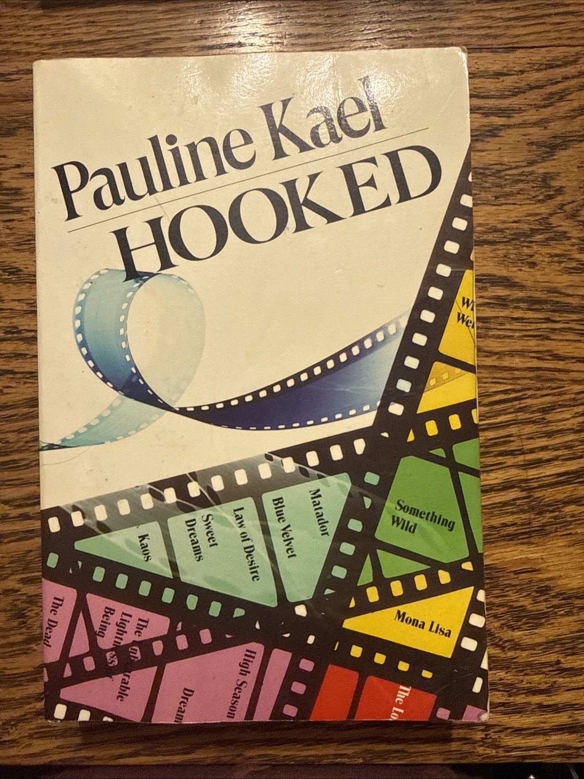 Hooked by Pauline Kael Out-of-Print 1989 Softcover Edition