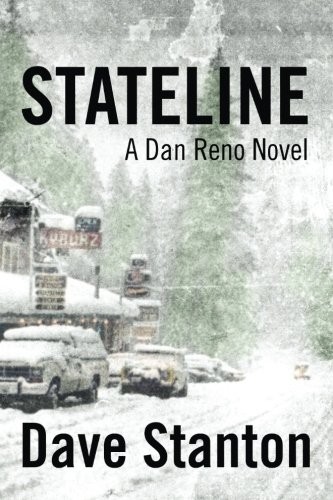 STATELINE: A DAN RENO NOVEL (VOLUME 1) By Dave Stanton **Mint Condition**
