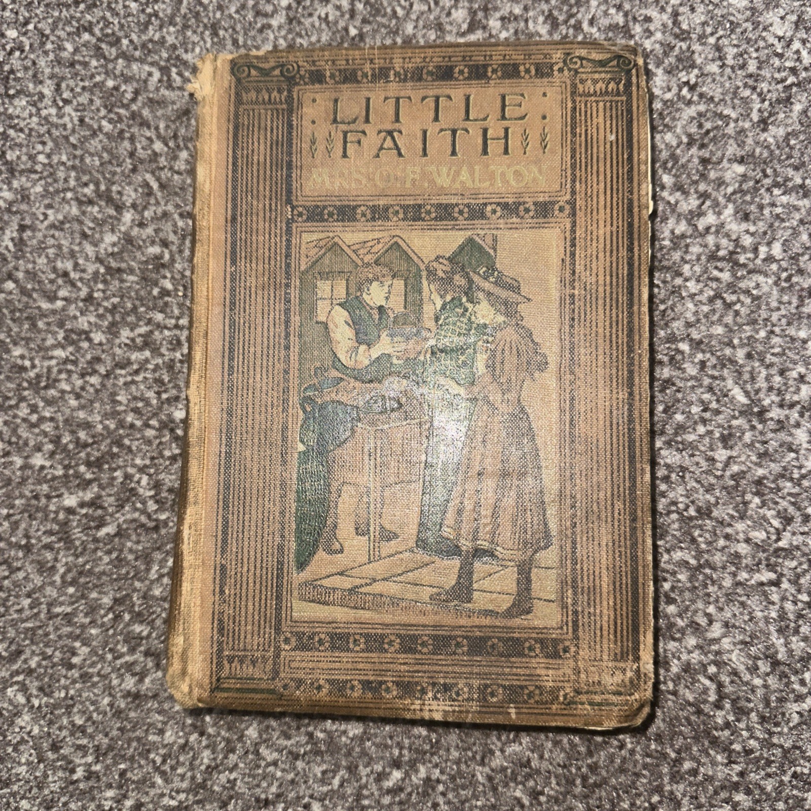 Little faith – Mrs O.F Walton – Book -Collectable see pictures for descriptions
