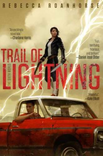 Trail of Lightning (The Sixth World) – Paperback By Roanhorse, Rebecca – GOOD