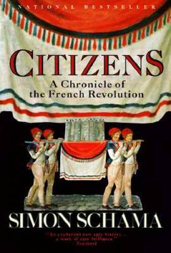 Citizens: A Chronicle of the French Revolution – Paperback – GOOD