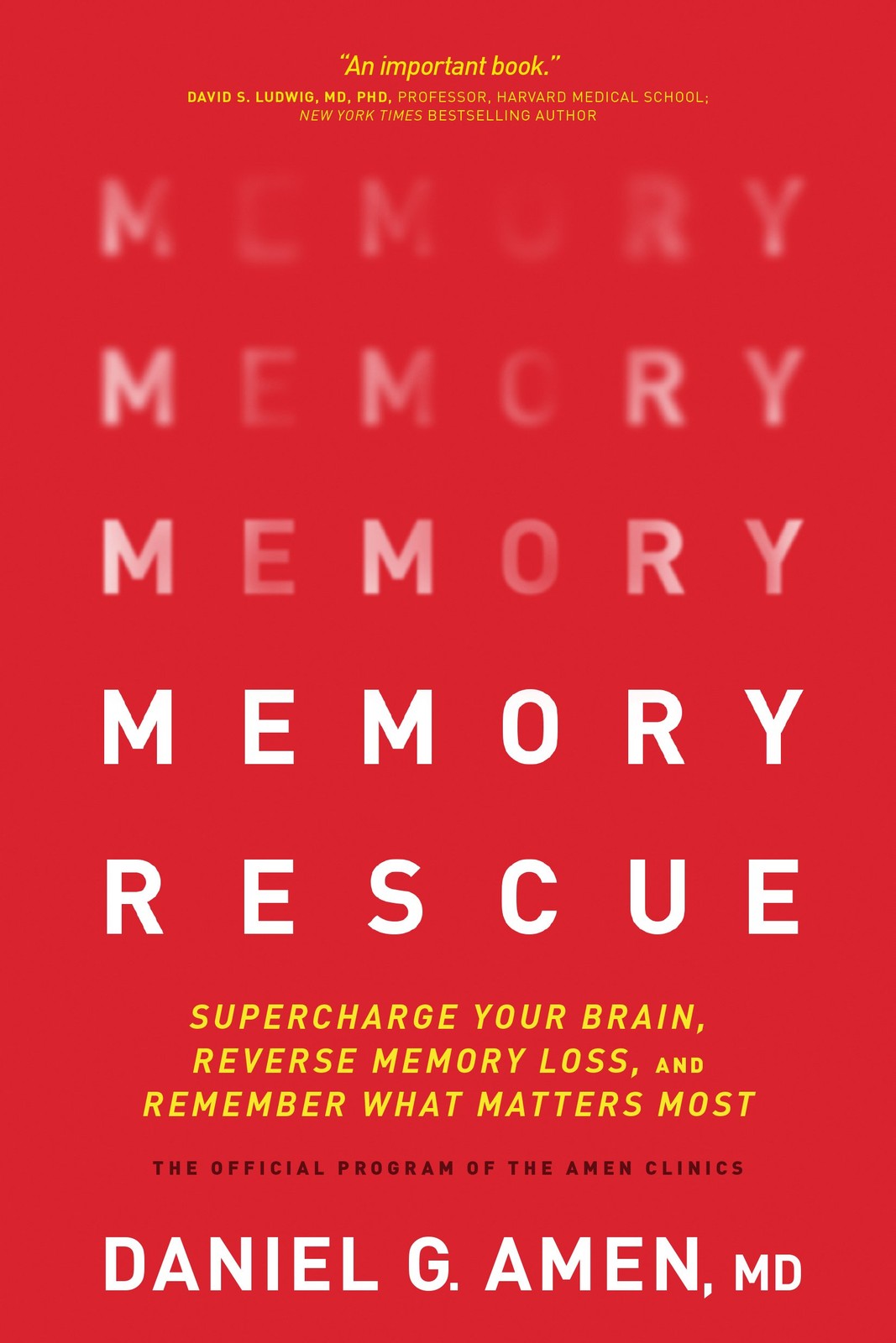 Memory Rescue: Supercharge Your Brain, Reverse Memory Loss, and Remember Wha…