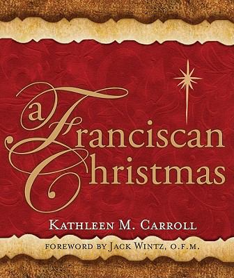 A Franciscan Christmas – paperback, Kathleen M Carroll, 9780867169867