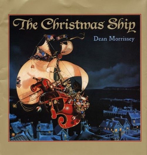 The Christmas Ship Hardcover Dean Morrissey