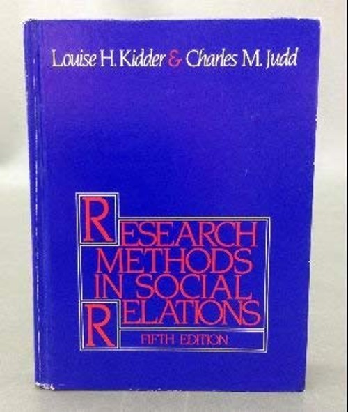Research Methods in Social Relations Charles M., Kidder, Louise H