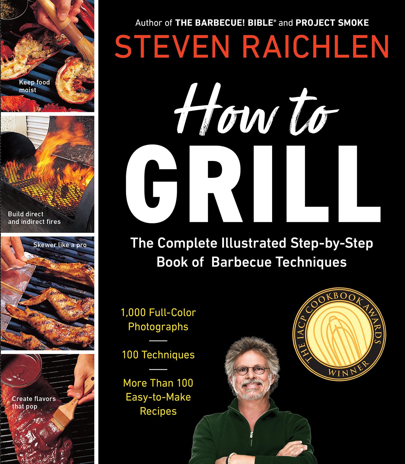 How to Grill: The Complete Illustrated Book of Barbecue Techniques, A Barbec…