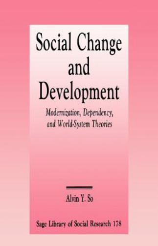 Social Change and Development: Modernization,- paperback, 0803935471, Alvin Y So
