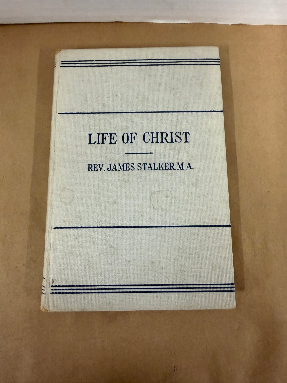 The Life of Jesus Christ James Stalker 1880 Christian Theology