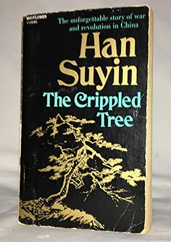The Crippled Tree (China : Autobiography,…, Han Suyin