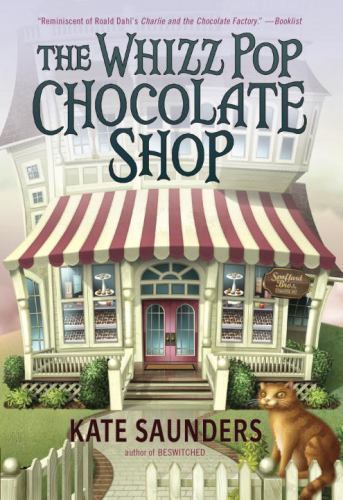 The Whizz Pop Chocolate Shop – 9780385743020, Kate Saunders, paperback