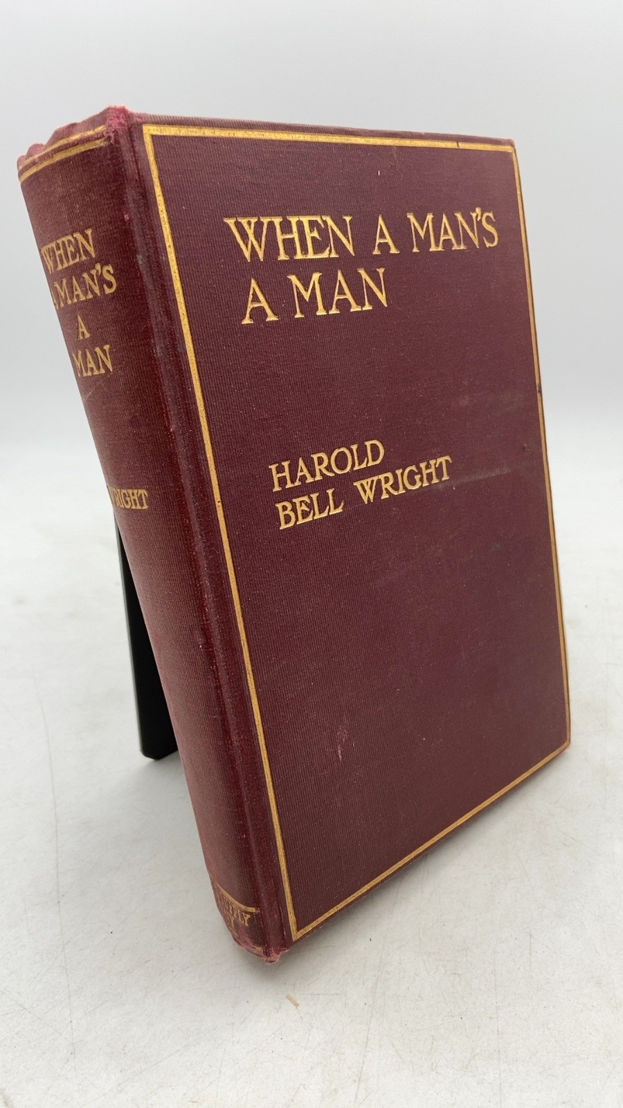 When A Man’s A MAN Harold Bell Wright Hardcover 1916