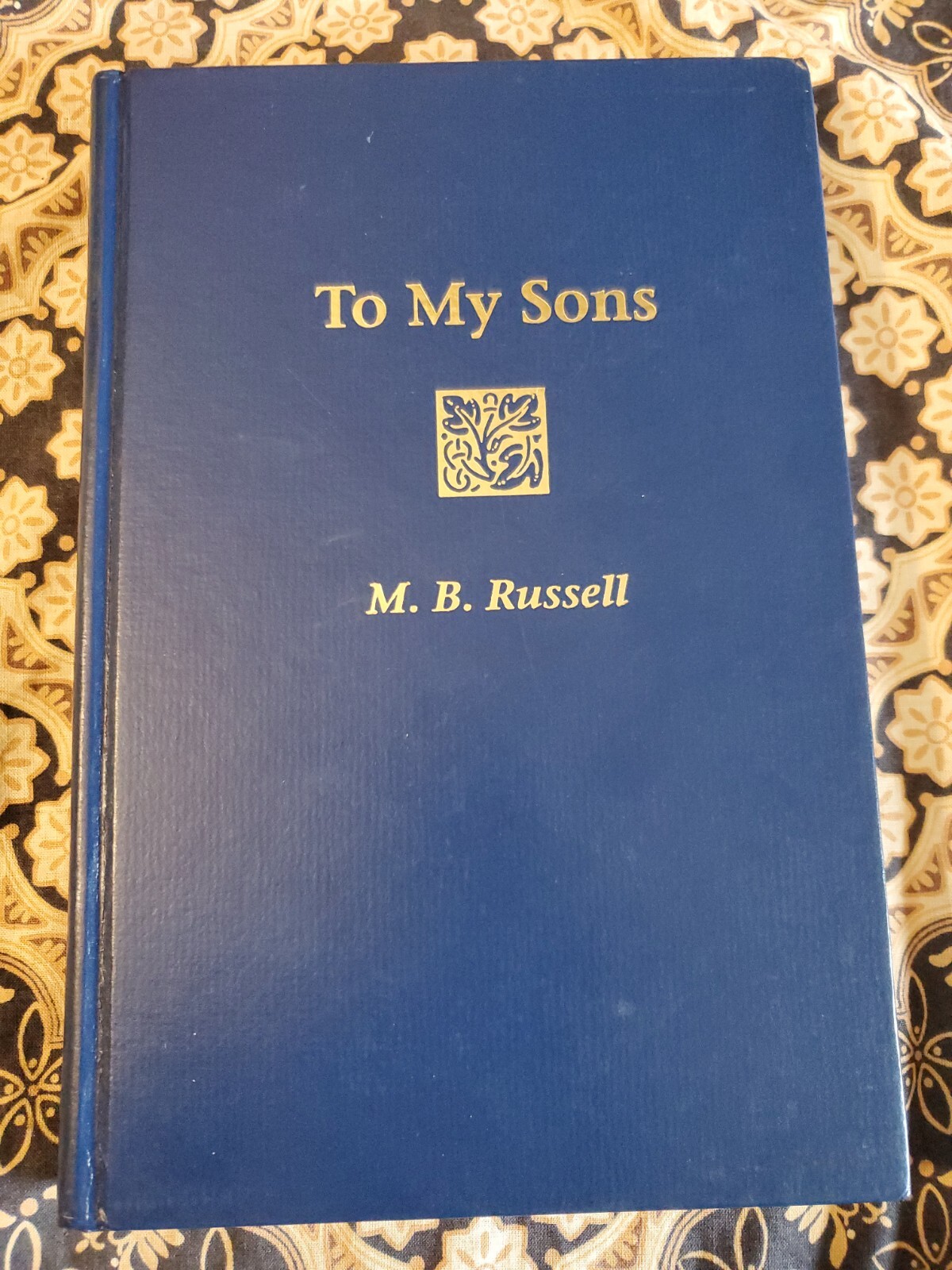 TO MY SONS Faux Leather Bound HC BOOK Genealogy M.B. RUSSELL Illinois RARE! Exc.